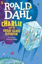 Couverture du livre « Charlie And The Great Glass Elevator » de Roald Dahl aux éditions Children Pbs