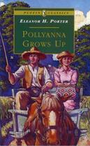 Couverture du livre « Pollyanna Grows Up » de Porter Eleanor aux éditions Penguin Books Ltd Digital