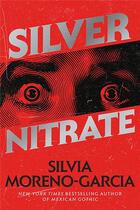 Couverture du livre « Silver nitrate » de Silvia Moreno-Garcia aux éditions Random House Us