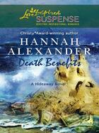 Couverture du livre « Death Benefits (Mills & Boon Love Inspired Suspense) » de Alexander Hannah aux éditions Mills & Boon Series