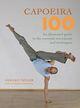 Couverture du livre « Capoeira 100 » de Taylor Gerard aux éditions Epagine