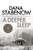 Couverture du livre « A Deeper Sleep » de Stabenow Dana aux éditions Head Of Zeus