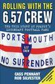 Couverture du livre « Rolling with the 6.57 Crew - The True Story of Pompey's Legendary Foot » de Silvester Rob aux éditions Blake John Digital