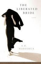 Couverture du livre « The Liberated Bride » de Yehoshua A B aux éditions Halban Publishers Digital