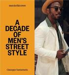 Couverture du livre « Men in this town: a decade of men's street style » de Guiseppe Santamaria aux éditions Smith Street