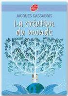 Couverture du livre « La création du monde » de Jacques Cassabois aux éditions Livre De Poche Jeunesse