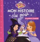 Couverture du livre « Mon histoire du soir : Princesse Sofia : la potion d'amitié » de Disney aux éditions Disney Hachette