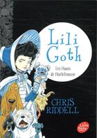 Couverture du livre « Lili Goth t.3 ; les hauts de Hurlefrousse » de Chris Riddell aux éditions Le Livre De Poche Jeunesse