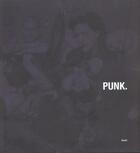 Couverture du livre « Punk. hors limites » de Colegrave/Sullivan aux éditions Seuil