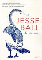 Couverture du livre « Recensement » de Jesse Ball aux éditions Seuil