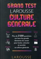 Couverture du livre « Le grand test larousse de culture generale » de  aux éditions Larousse