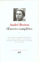 Couverture du livre « Oeuvres complètes Tome 1 » de Andre Breton aux éditions Gallimard