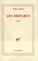 Couverture du livre « Les Disparus » de Andre Dhotel aux éditions Gallimard