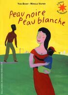 Couverture du livre « Peau noire peau blanche » de Mireille Vautier et Yves Bichet aux éditions Gallimard-jeunesse