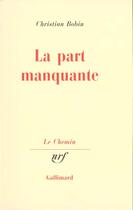 Couverture du livre « La part manquante » de Christian Bobin aux éditions Gallimard