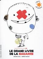 Couverture du livre « Le grand livre de la bagarre » de Serge Bloch et Davide Cali aux éditions Gallimard-jeunesse