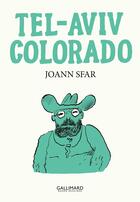 Couverture du livre « Tel-Aviv Colorado » de Joann Sfar aux éditions Gallimard Bd