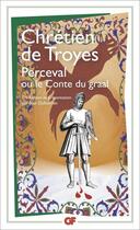 Couverture du livre « Perceval ou le conte du Graal » de Chretien De Troyes aux éditions Flammarion