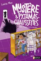 Couverture du livre « Mystère et pyjamas-chaussettes Tome 4 : dans l'ombre de la sorcière » de Louise Mey aux éditions Nathan