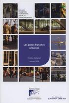 Couverture du livre « Les zones franches urbaines » de  aux éditions Direction Des Journaux Officiels