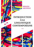 Couverture du livre « Introduction à la linguistique contemporaine (4e édition) » de Antoine Auchlin et Jacques Moeschler aux éditions Armand Colin