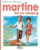 Couverture du livre « Martine T.9 ; Martine fait du camping » de Delahaye Gilbert et Marlier Marcel aux éditions Casterman Jeunesse