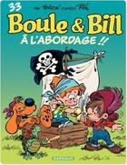 Couverture du livre « Boule & Bill Tome 33 : à l'abordage !! » de Cric et Laurent Verron aux éditions Dargaud