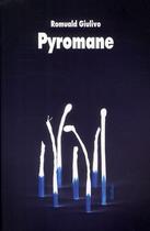 Couverture du livre « Pyromane » de Romuald Giulivo aux éditions Ecole Des Loisirs