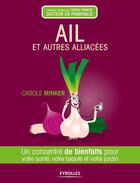 Couverture du livre « Ail et autres alliacés » de Carole Minker aux éditions Eyrolles