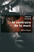 Couverture du livre « Le contraire de la mort » de Roberto Saviano aux éditions Robert Laffont