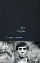 Couverture du livre « L INSEMINATEUR » de Yves Laplace aux éditions Stock