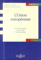 Couverture du livre « L'Union européenne (10e édition) » de Patrick Rambaud et Jean-Louis Clergerie et Annie Gruber aux éditions Dalloz