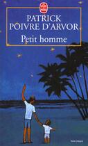 Couverture du livre « Petit homme » de Poivre D'Arvor-P aux éditions Le Livre De Poche