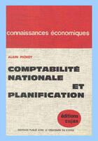 Couverture du livre « Comptabilité nationale et planification » de Alain Pichot aux éditions Cujas