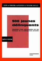 Couverture du livre « 500 jeunes délinquants » de Pierre Ceccaldi aux éditions Cujas