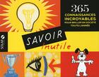Couverture du livre « 365 savoir inutile ; calendrier » de Fabien Maurice aux éditions Solar