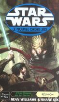 Couverture du livre « Star wars t.64 ; le nouvel ordre jedi ; l'hérétique de la force t.3 ; réunion » de Sean Williams aux éditions Fleuve Editions