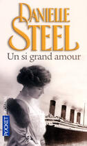 Couverture du livre « Un si grand amour » de Danielle Steel aux éditions Pocket