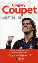 Couverture du livre « Arrêt de jeu » de Gregory Coupet aux éditions Rocher