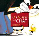 Couverture du livre « Le poussin et le chat » de Rémi Saillard et Praline Gay-Para aux éditions Didier Jeunesse