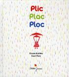 Couverture du livre « Plic, plac, ploc » de Etsuko Bushika et Kaori Moro aux éditions Didier Jeunesse