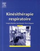 Couverture du livre « Kinésitherapie respiratoire » de Gregory Reychler et Jean Roeseler aux éditions Elsevier-masson