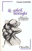 Couverture du livre « Le soleil aveugle » de Claude Sandori aux éditions Editions L'harmattan