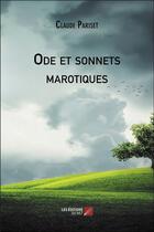 Couverture du livre « Ode et sonnets marotiques » de Claude Pariset aux éditions Editions Du Net