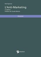 Couverture du livre « L'anti-marketing (2e édition) » de Bob Ngamoe aux éditions Publibook