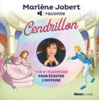 Couverture du livre « Marlène Jobert raconte : Cendrillon » de Marlène Jobert aux éditions Glenat Jeunesse