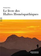 Couverture du livre « Le livre des haltes homéopathiques » de Moulay Kaici aux éditions Complicites