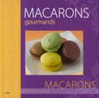 Couverture du livre « Macarons gourmands » de Chavanne-P aux éditions City