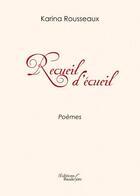 Couverture du livre « Recueil d'écueil » de Karina Rousseaux aux éditions Baudelaire