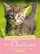 Couverture du livre « Le langage secret des chatons » de Tammy Gagne aux éditions Terres Editions